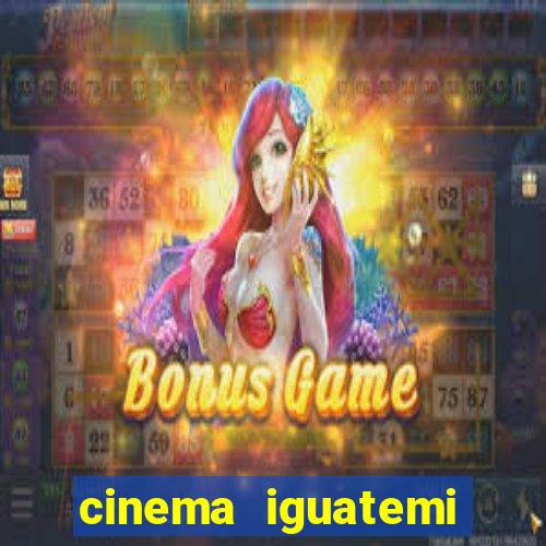 cinema iguatemi porto alegre